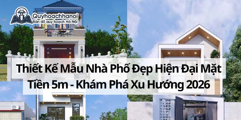 mau-nha-pho-dep-hien-dai-mat-tien-5m-quyhoachhanoichuan