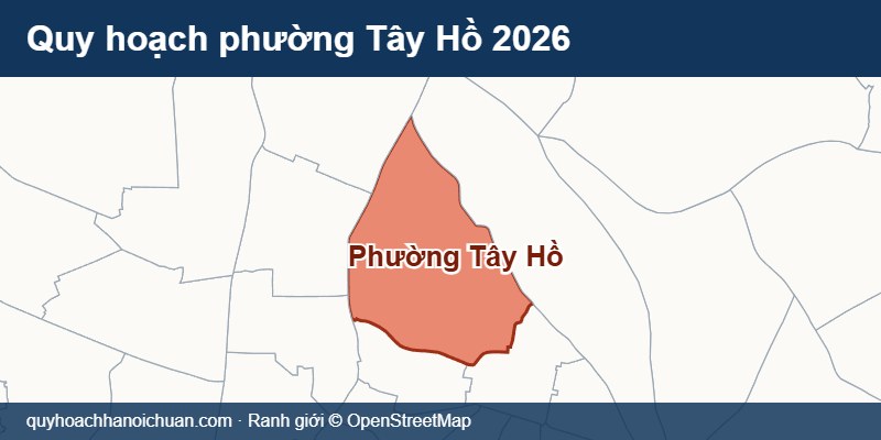 Quy hoạch phường Tây Hồ 2026